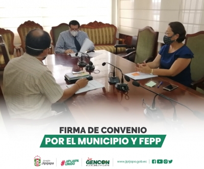 Firma de convenio por el Municipio y FEPP