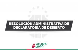 Resolución Administrativa de declaratoria de desierto al proceso N. LICC-GMJ-RTV-001-2020
