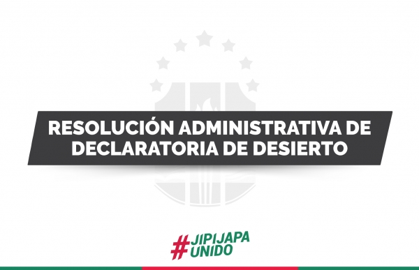 Resolución Administrativa de declaratoria de desierto al proceso N. LICC-GMJ-RTV-001-2020
